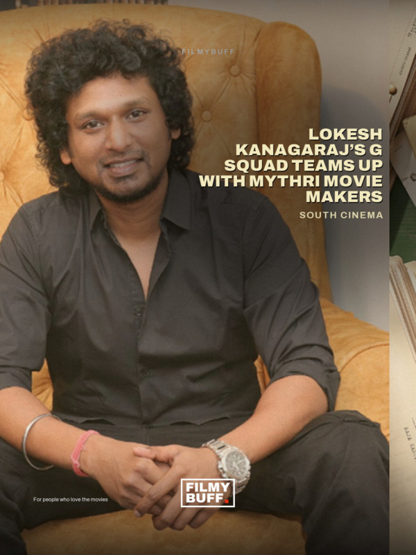 Lokesh Kanagaraj’s G Squad teams up with Mythri Movie Makers