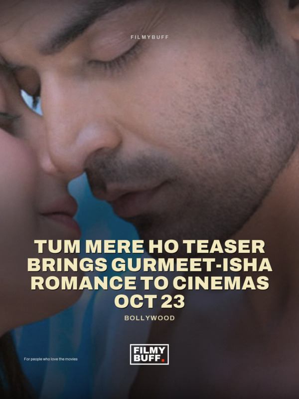 Tum Mere Ho teaser brings Gurmeet-Isha romance to cinemas Oct 23
