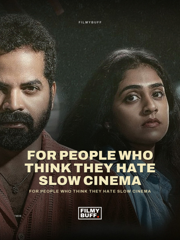 For people who think they hate slow cinema