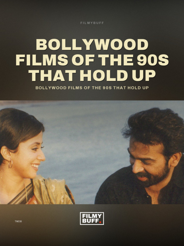 Bollywood films of the 90s that hold up