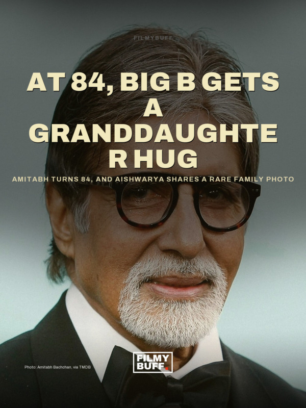 Amitabh Turns 84, and Aishwarya Shares a Rare Family Photo