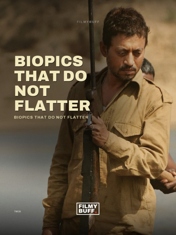 Biopics that do not flatter