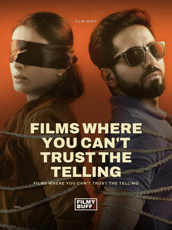 Films where you can't trust the telling