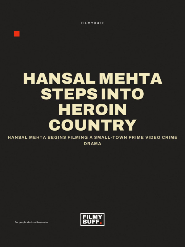 Hansal Mehta begins filming a small-town Prime Video crime drama
