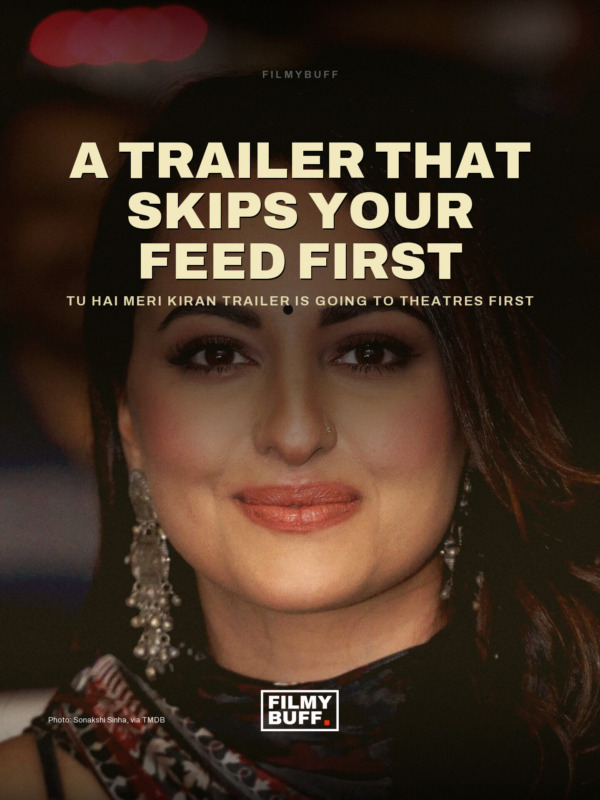 Tu Hai Meri Kiran Trailer Is Going to Theatres First